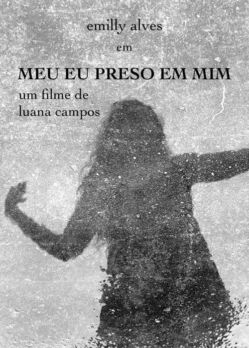 Meu Eu Preso em Mim 2022 official movie poster