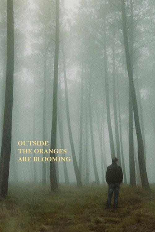 Outside the Oranges Are Blooming 2019 official movie poster
