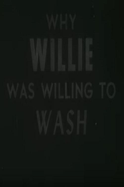 Why Willie Was Willing To Wash 1940 official movie poster