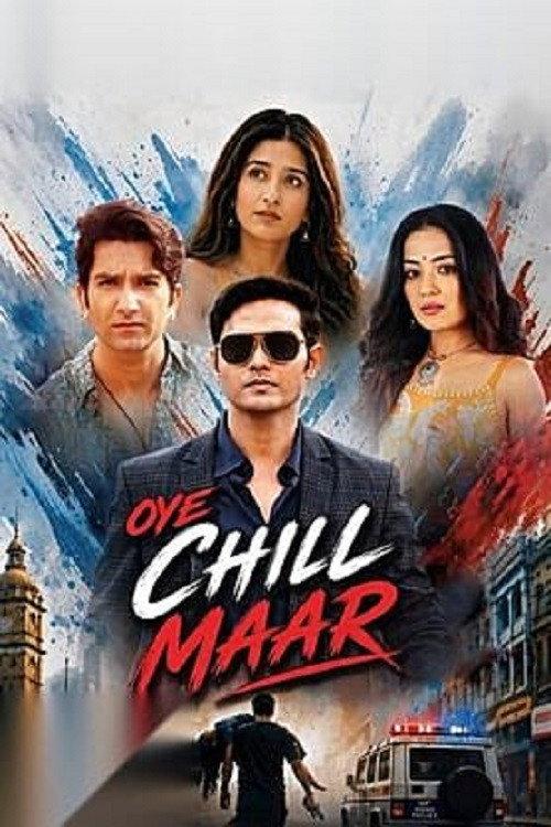 Oye Chill Maar 2026 official movie poster