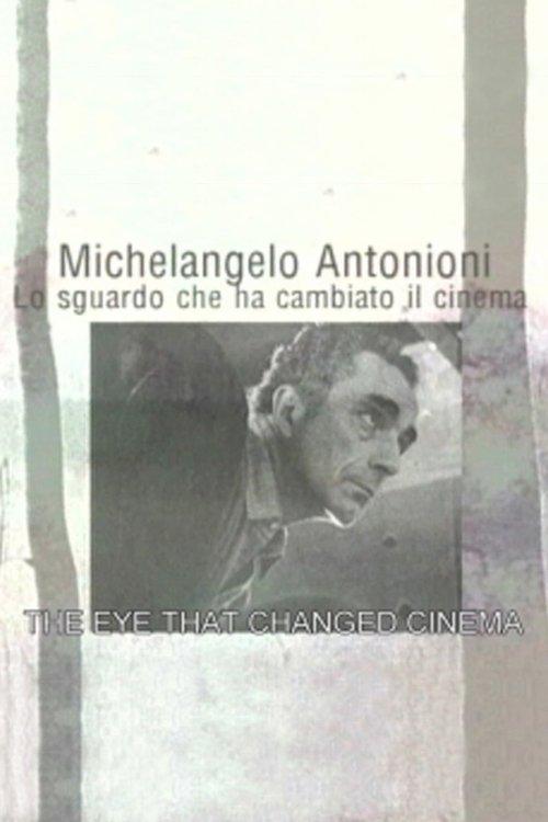 Michelangelo Antonioni: The Eye That Changed Cinema 2001 official movie poster
