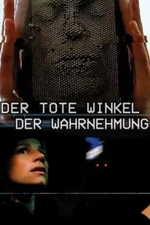 Der tote Winkel der Wahrnehmung 2025 official movie poster