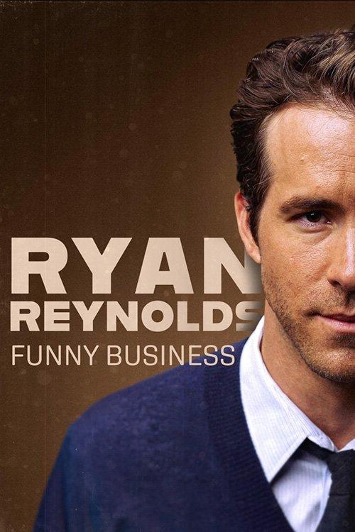 Ryan Reynolds: Funny Business 2023 official movie poster