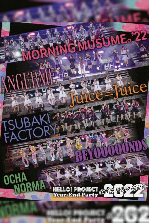 Hello! Project 2022 Year-End Party ~GOODBYE & HELLO!~ 2022 official movie poster