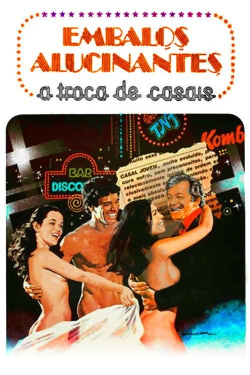 Embalos Alucinantes: A Troca de Casais 1979 official movie poster
