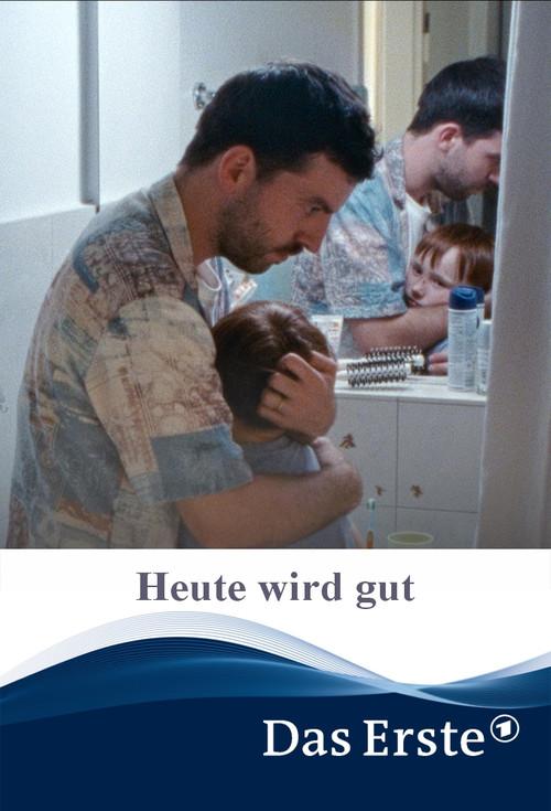 Heute wird gut 2025 official movie poster