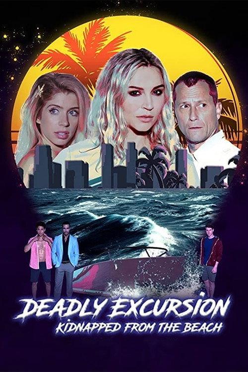 Deadly Excursion: Kidnapped from the Beach 2021 official movie poster