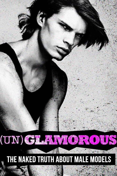 (Un)glamorous: The Naked Truth About Male Models 2015 official movie poster