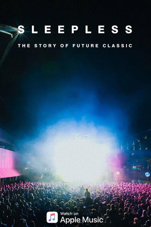 Sleepless: The Story of Future Classic 2018 official movie poster