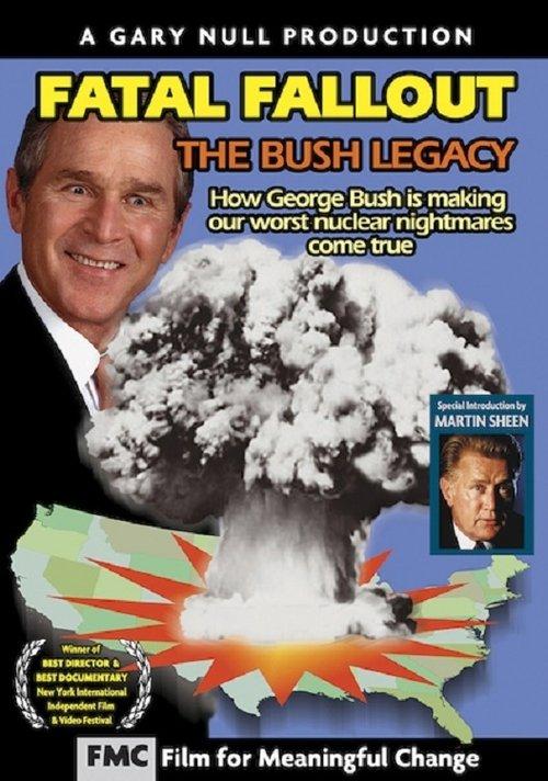Fatal Fallout: The Bush Legacy 2003 official movie poster