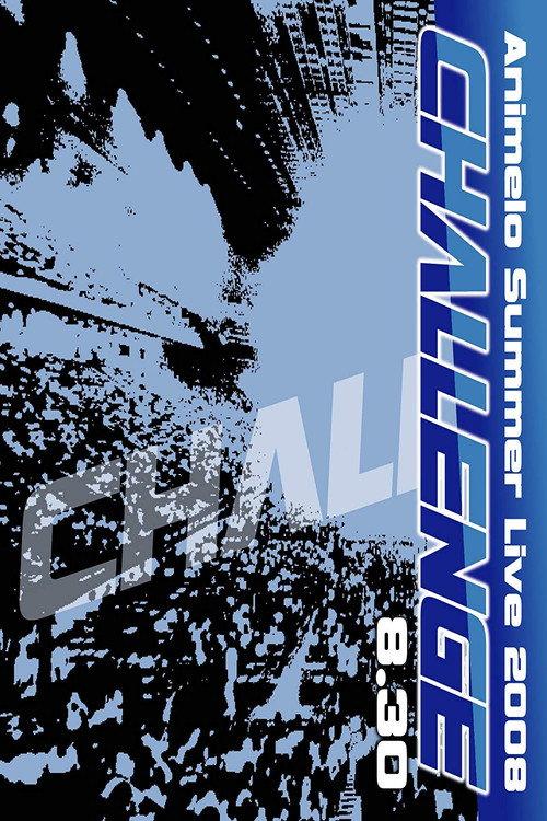 Animelo Summer Live 2008 -Challenge- 8.30 2009 official movie poster