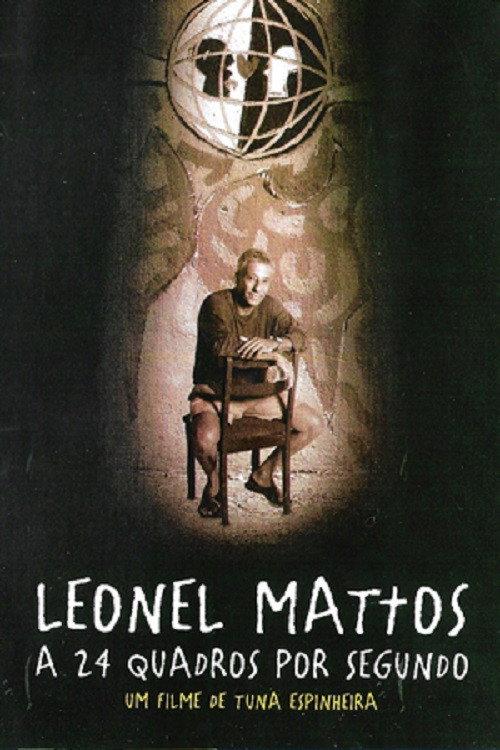 Leonel Mattos a 24 Quadros por Segundo 2009 official movie poster