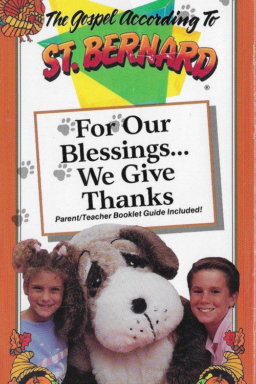 The Gospel According to St. Bernard: For These Blessings We Give Thanks 1990 official movie poster