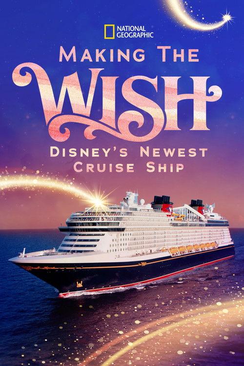 Making The Disney Wish: Disney’s Newest Cruise Ship 2023 official movie poster