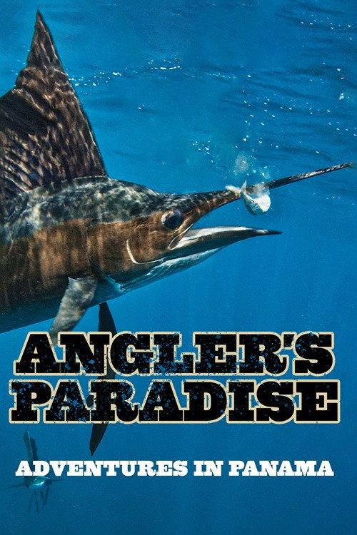 Angler's Paradise: Adventures in Panama 2020 official movie poster