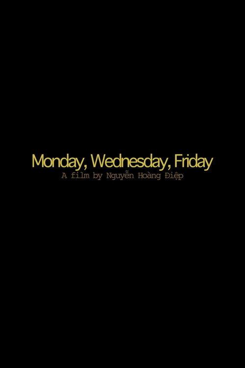 Monday, Wednesday, Friday 2012 official movie poster
