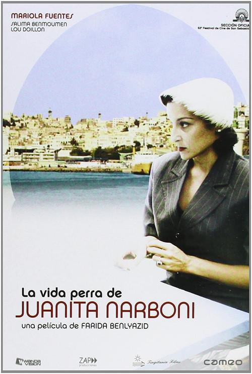 The Wretched Life of Juanita Narboni 2005 official movie poster