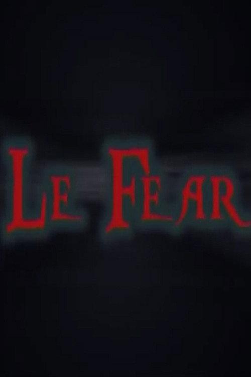 Le Fear 2010 official movie poster