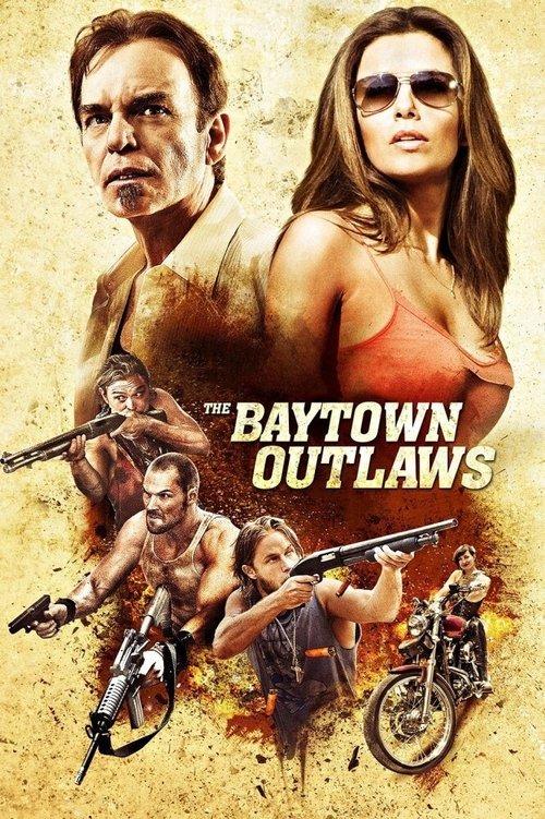 The Baytown Outlaws 2012 official movie poster