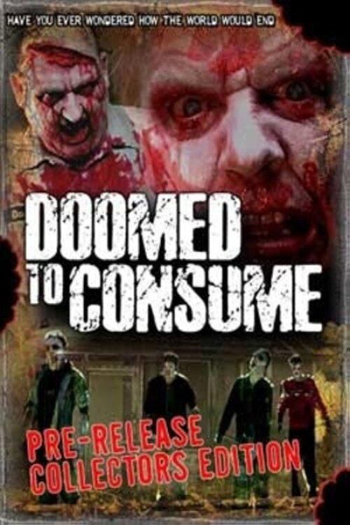 Doomed to Consume 2006 official movie poster