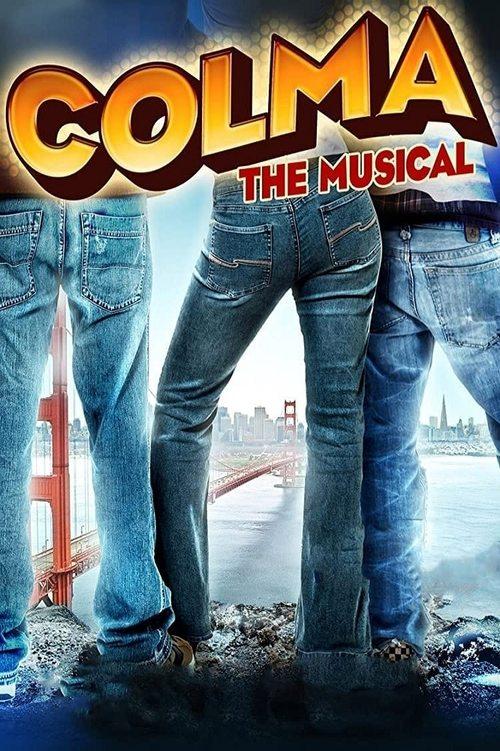 Colma: The Musical 2006 official movie poster