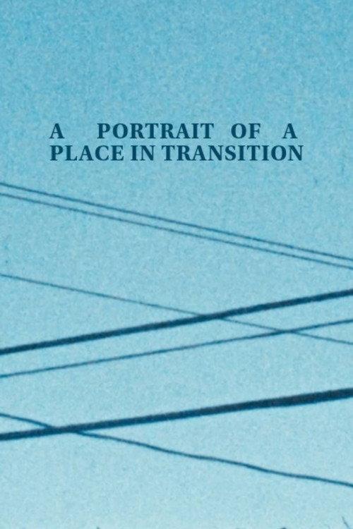 A Portrait of a Place in Transition  official movie poster