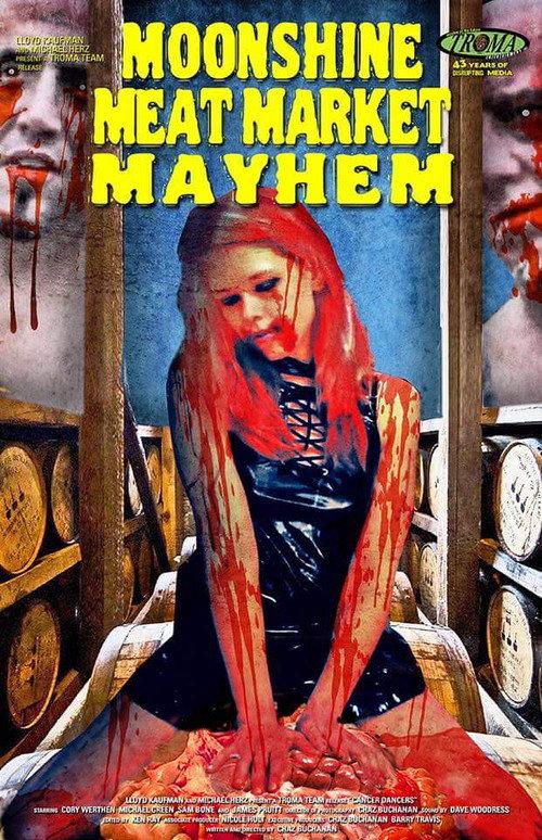 Moonshine Meat Market Mayhem 2016 official movie poster