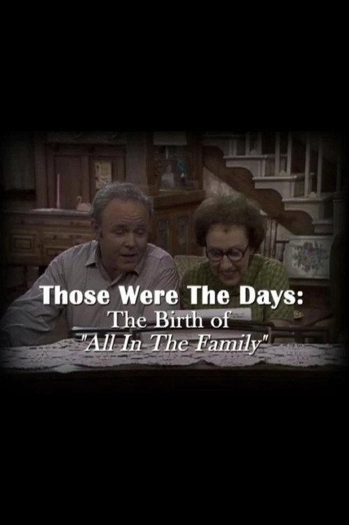 Those Were the Days: The Birth of "All in the Family" 2009 official movie poster