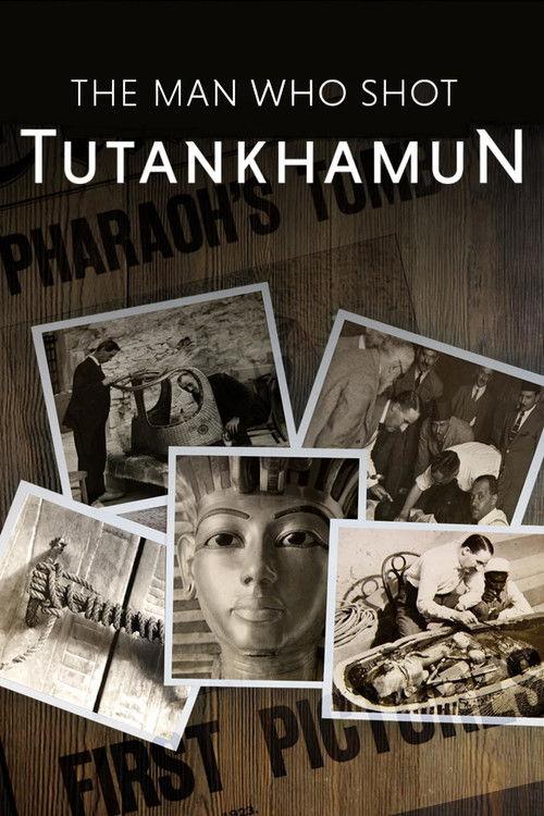 The Man Who Shot Tutankhamun 2017 official movie poster