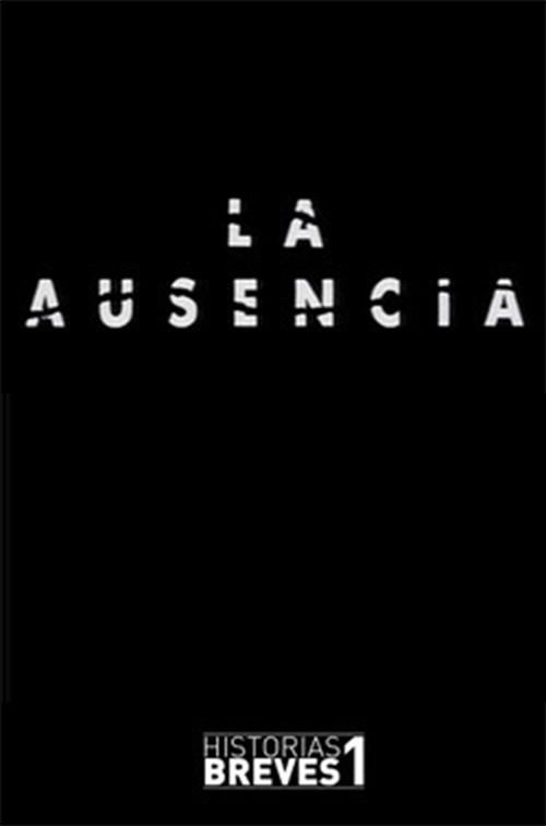 Historias Breves I: La Ausencia 1994 official movie poster