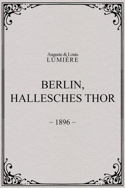 Berlin, Hallesches Thor 1896 official movie poster