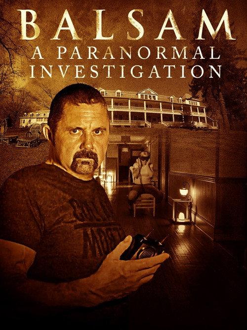 Balsam: A Paranormal Investigation 2021 official movie poster