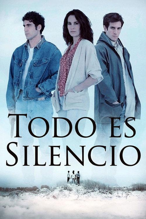 Todo es silencio 2012 official movie poster