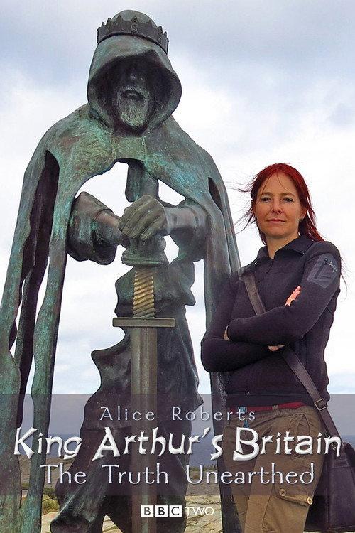 King Arthur's Britain: The Truth Unearthed 2018 official movie poster