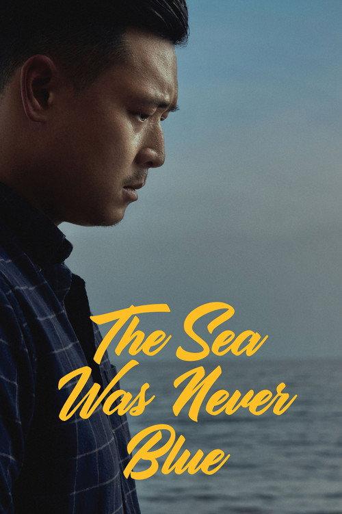 The Sea Was Never Blue 2022 official movie poster