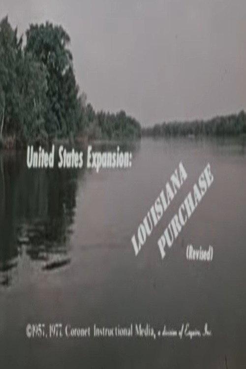 United States Expansion: Louisiana Purchase (Revised) 1977 official movie poster