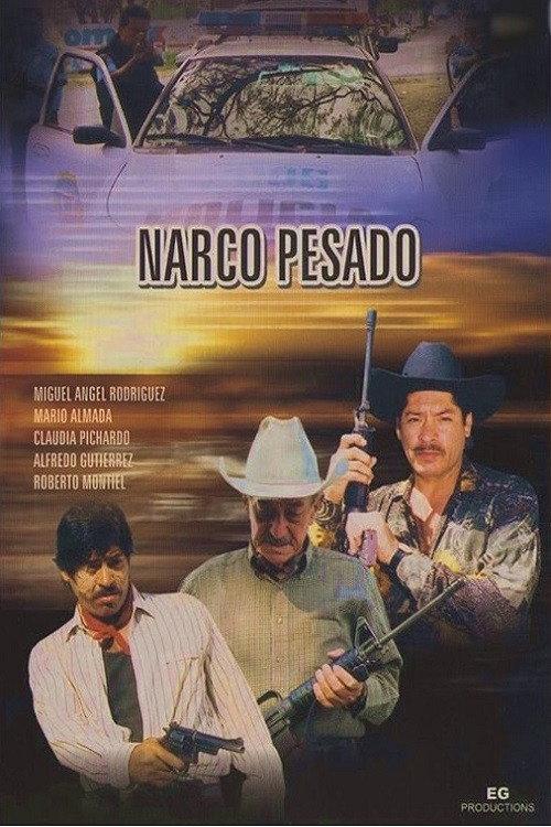 Narco Pesado 2000 official movie poster