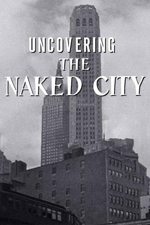Uncovering The Naked City 2020 official movie poster