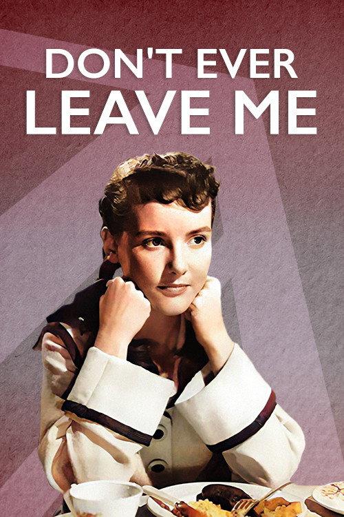 Don't Ever Leave Me 1949 official movie poster
