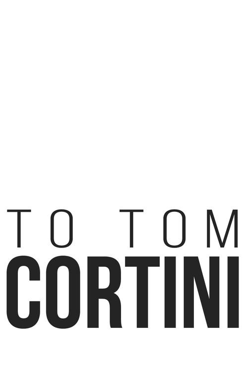 To Tom Cortini 2002 official movie poster
