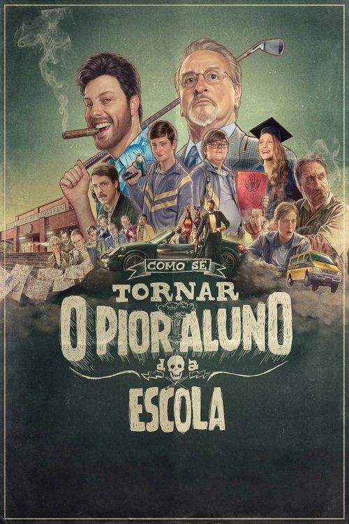 Como Se Tornar o Pior Aluno da Escola 2017 official movie poster