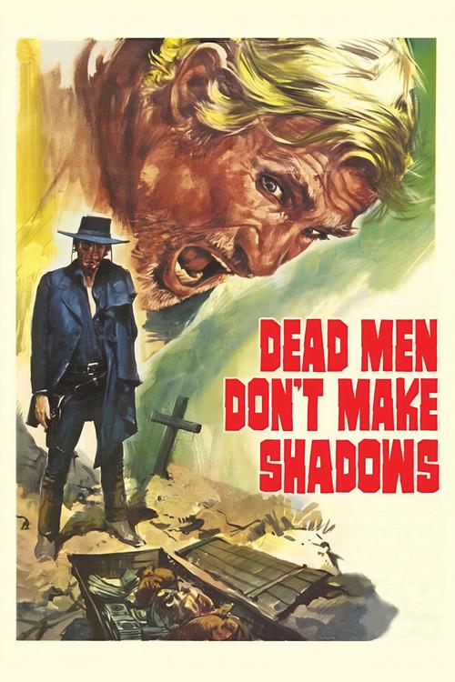 Dead Men Don't Make Shadows 1970 official movie poster