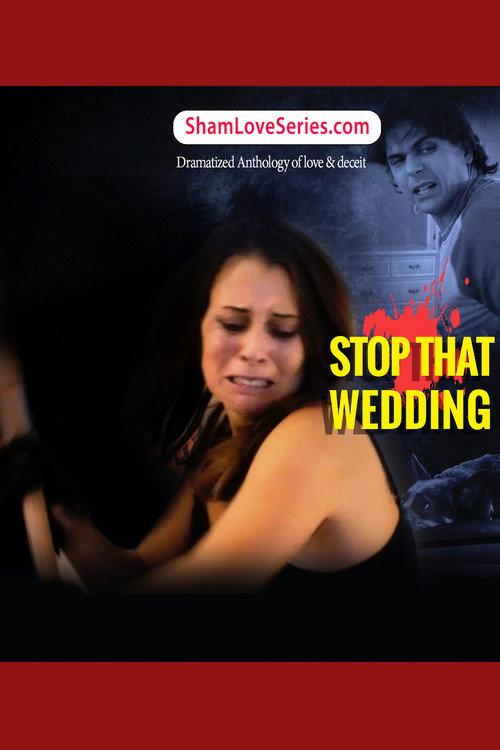 Sham love Series - Stop That Wedding 2017 official movie poster
