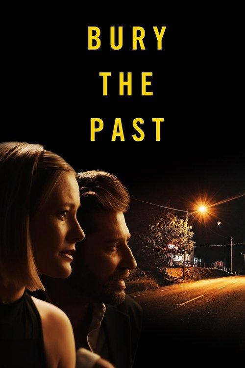Bury the Past 2021 official movie poster
