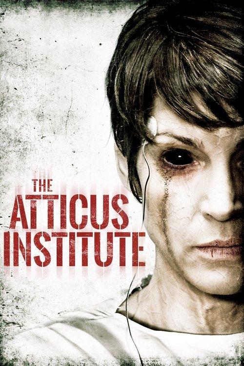 The Atticus Institute 2015 official movie poster