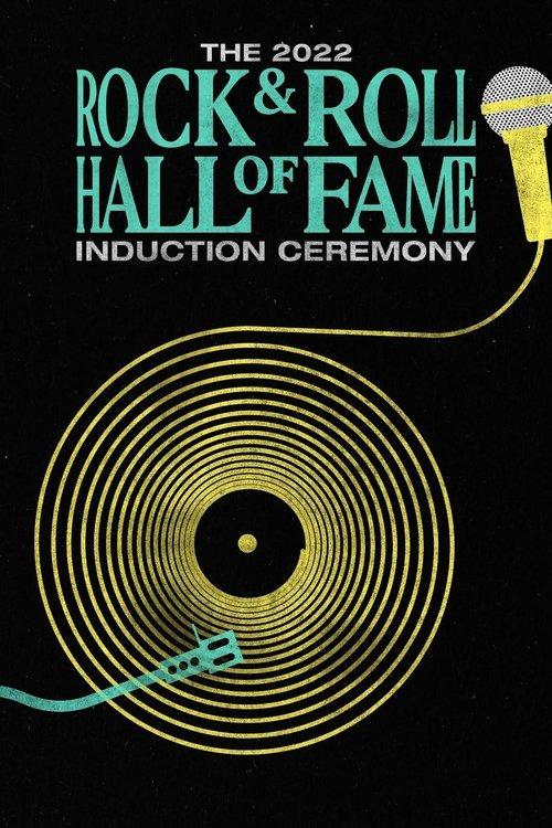 2022 Rock & Roll Hall of Fame Induction Ceremony 2022 official movie poster