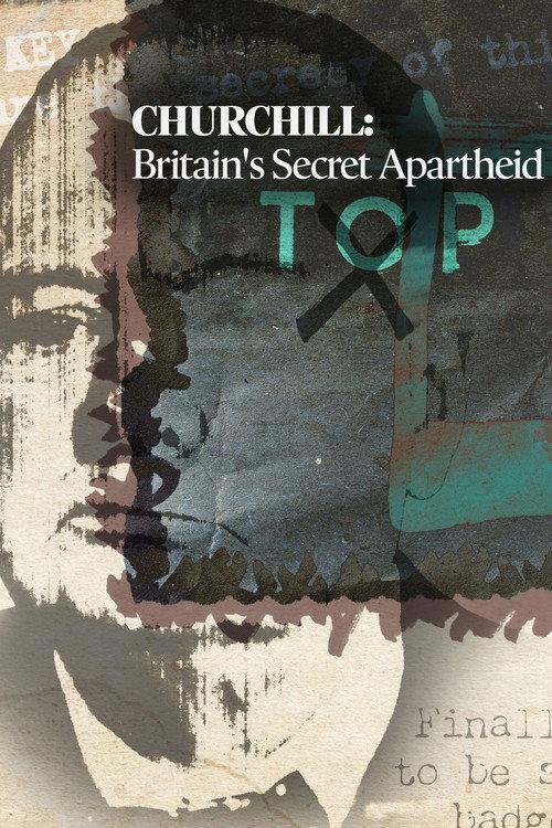 Churchill: Britain's Secret Apartheid 2024 official movie poster