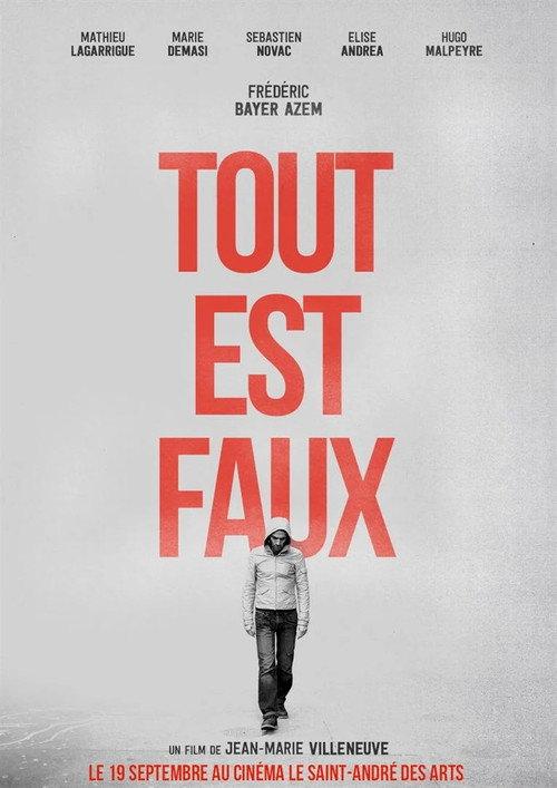 Tout est faux 2014 official movie poster