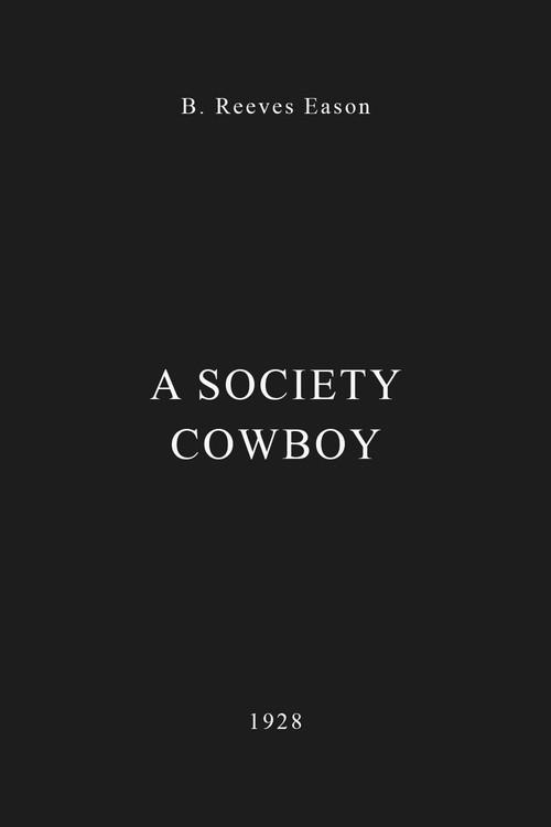 A Society Cowboy 1928 official movie poster