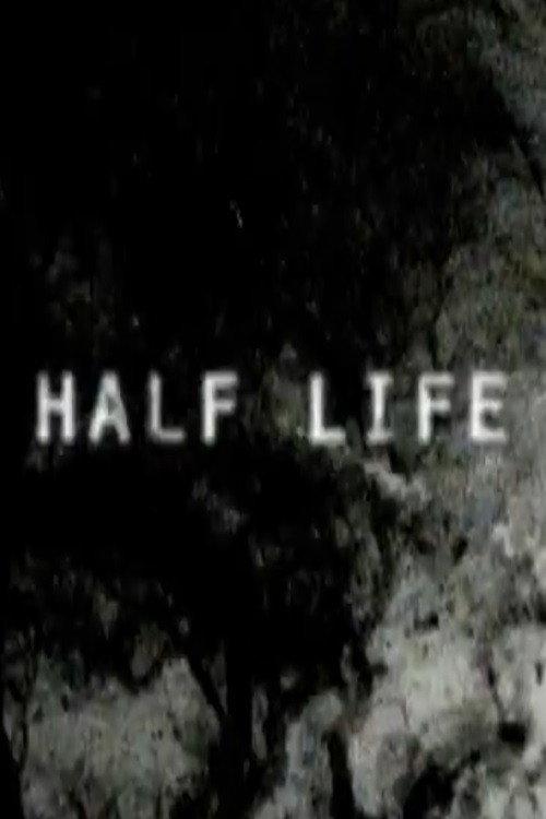 Half Life 2004 official movie poster